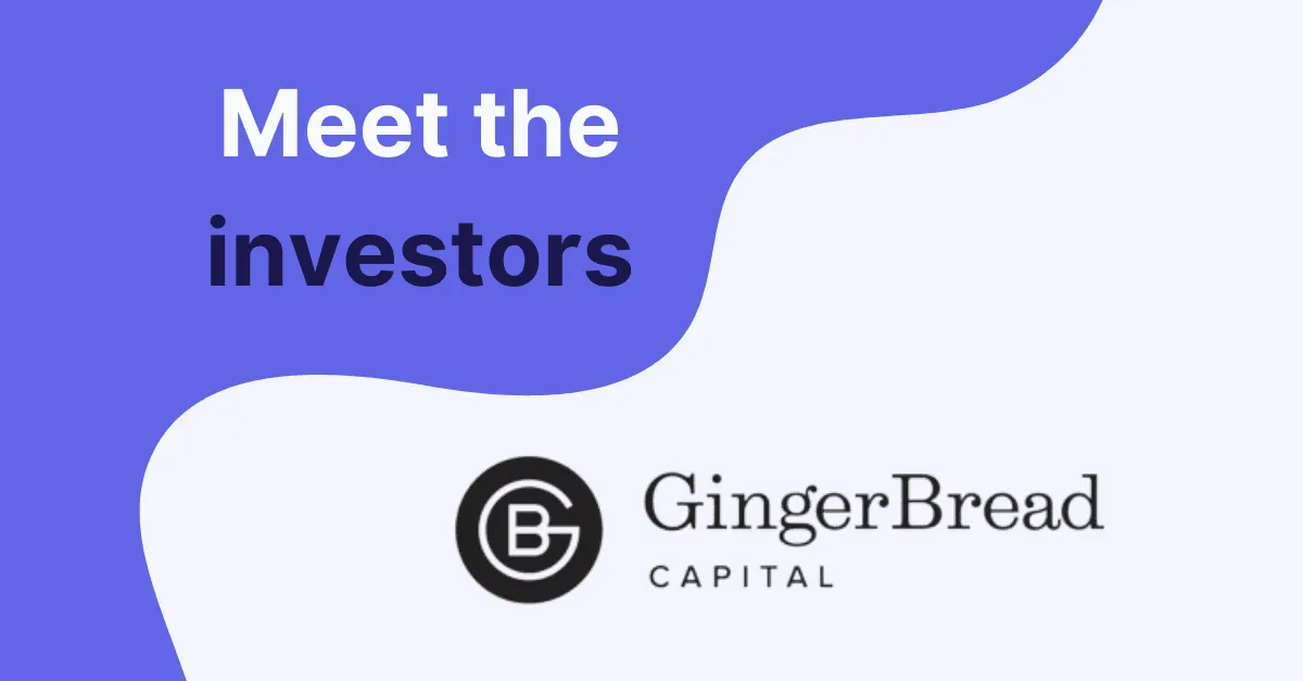 Title picture for Meet the investors: GingerBread Capital