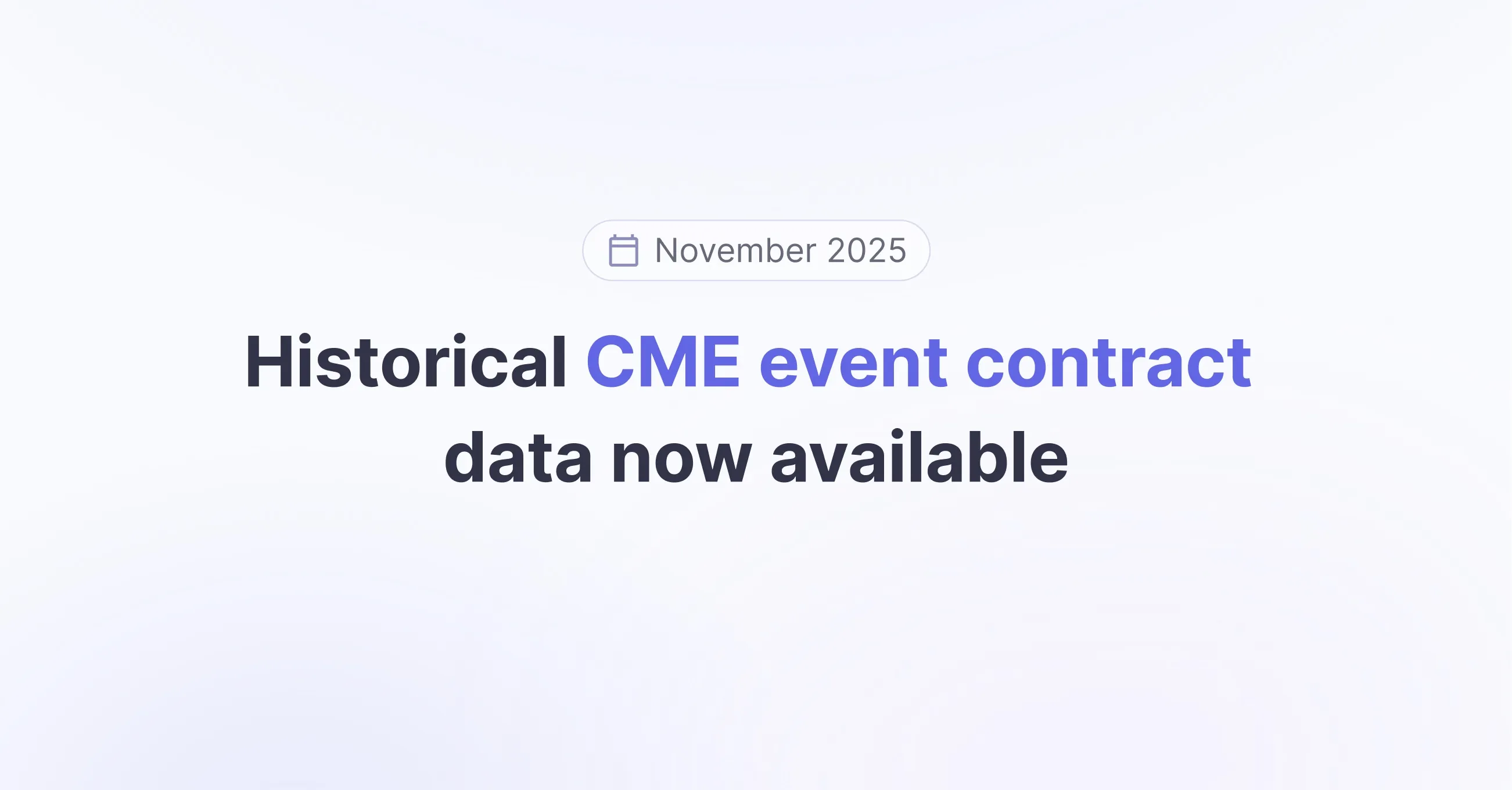 Title picture for Historical CME event contract data now available