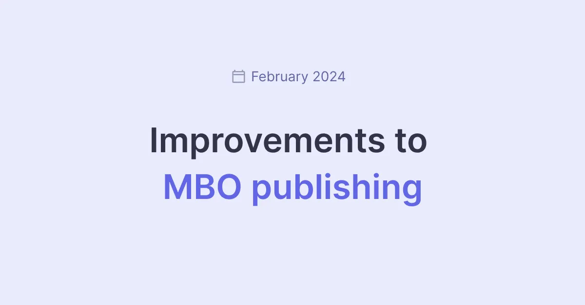Title picture for Improvements to MBO publishing