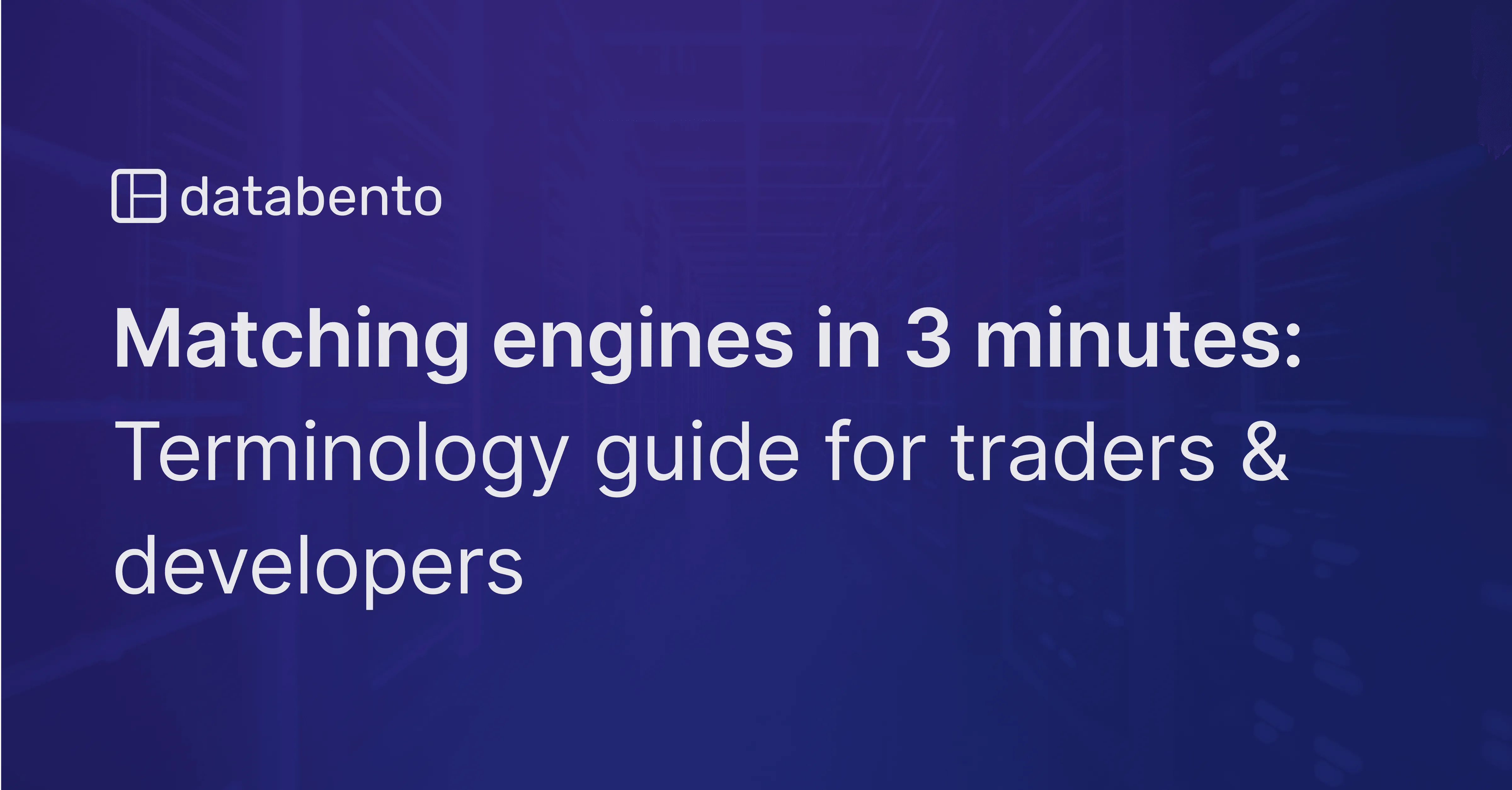 Title picture for Matching engines: 3-minute guide for traders & developers