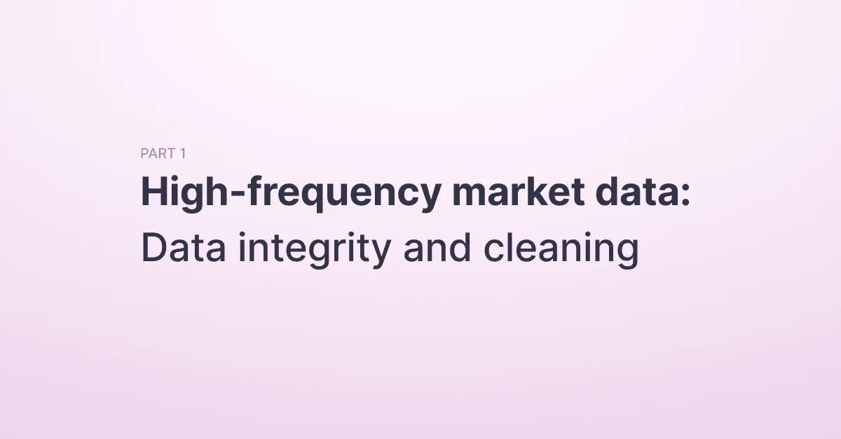 Title picture for High-frequency market data: Data integrity and cleaning
