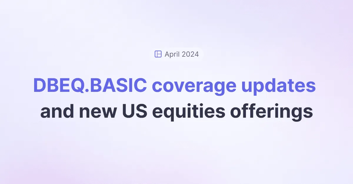 Title picture for DBEQ.BASIC coverage updates and new US equities offerings