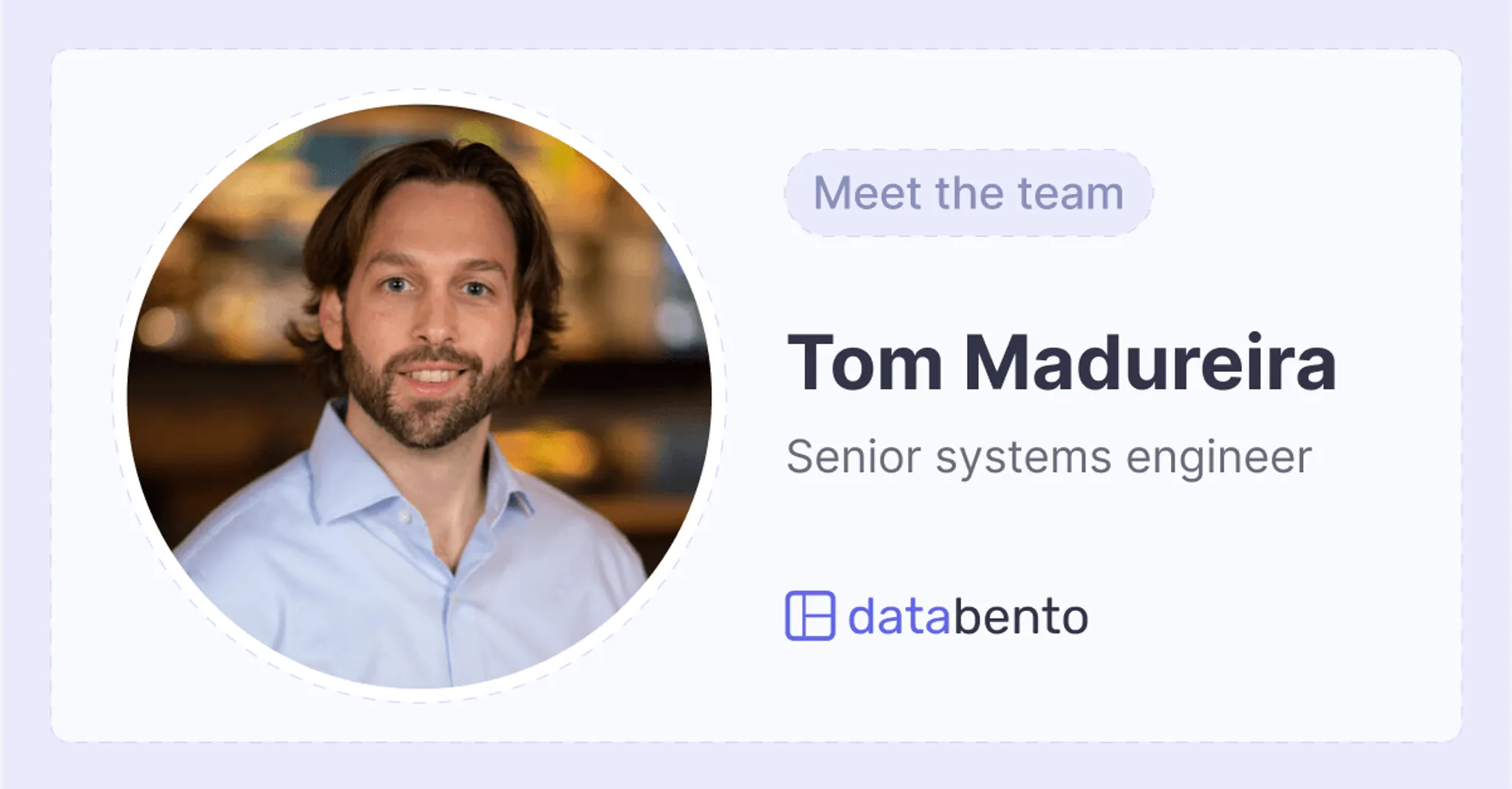 Title picture for Meet the team: Tom Madureira, senior systems engineer