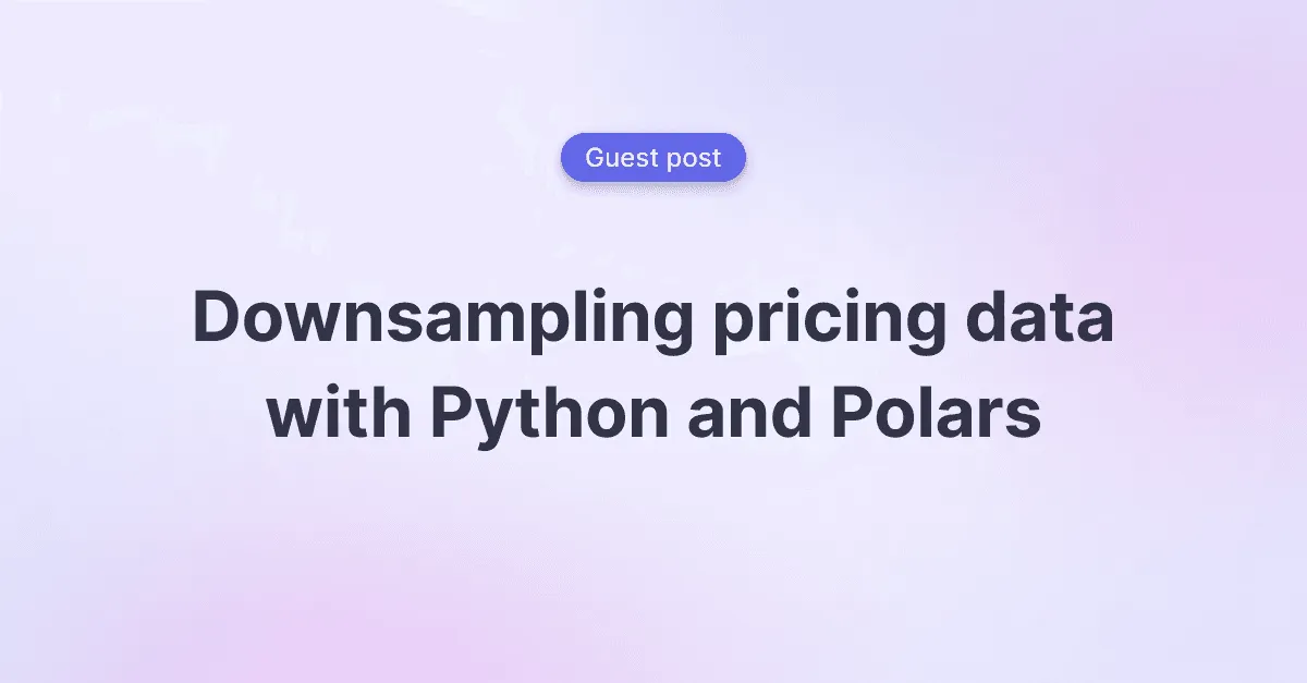 Title picture for Downsampling pricing data into bars with Python and Polars