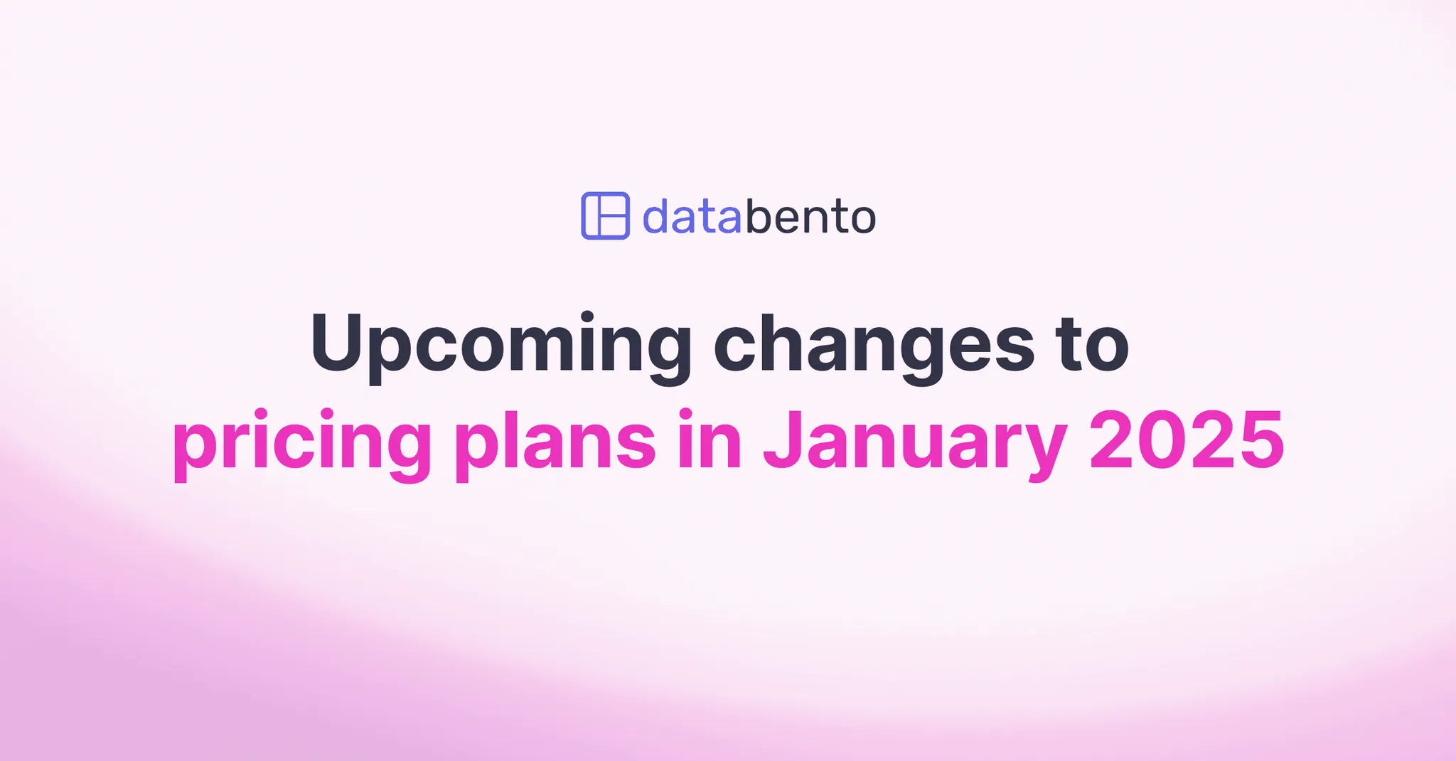 Title picture for Upcoming changes to pricing plans in January 2025