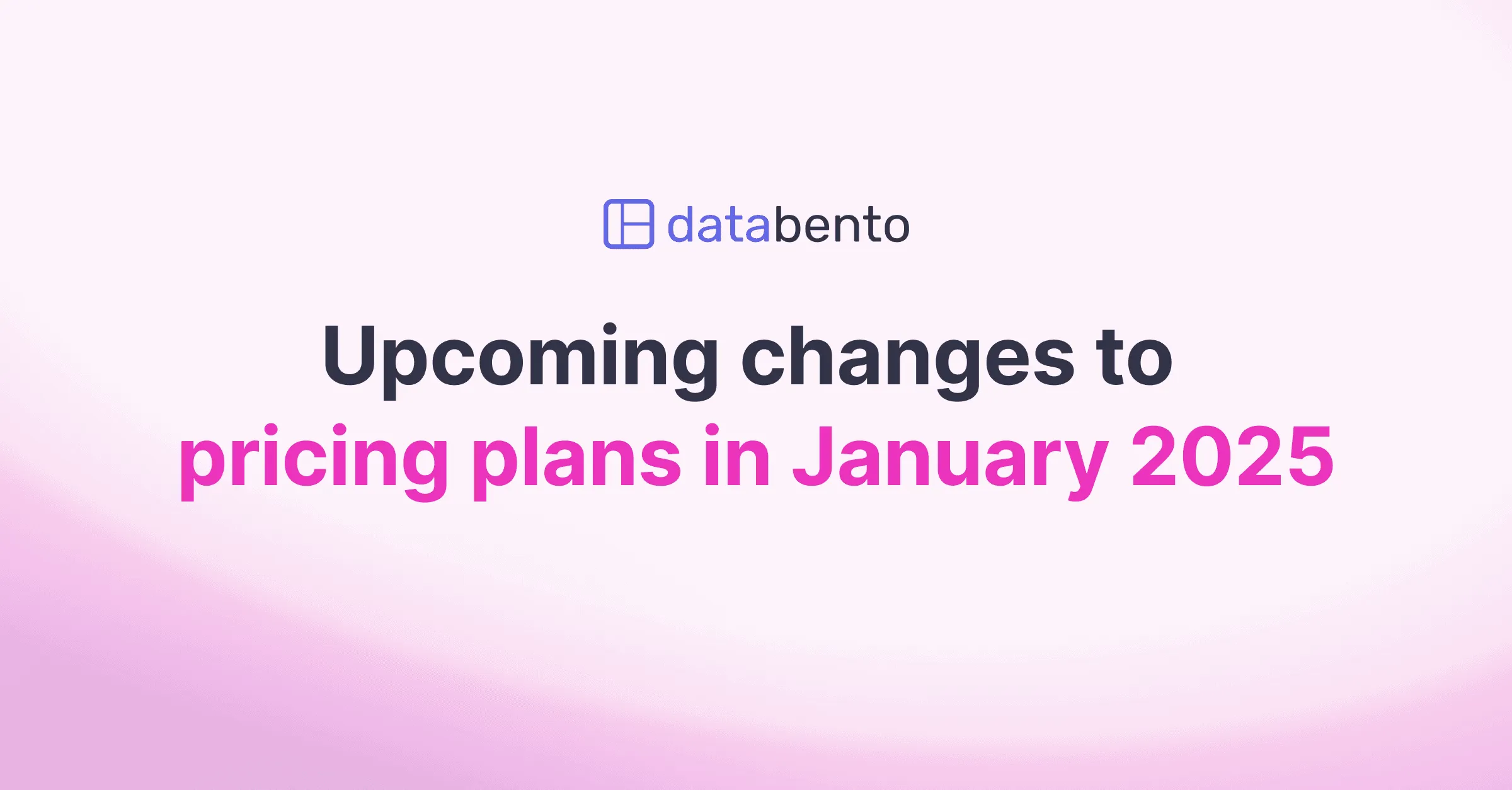 Title picture for Upcoming changes to pricing plans in January 2025