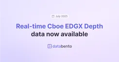 Real-time Cboe EDGX Depth now on Databento US Equities