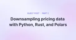 Downsampling pricing data into bars with Python and Polars 2
