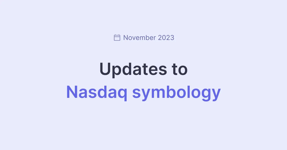 Title picture for We're making some changes to Nasdaq symbology